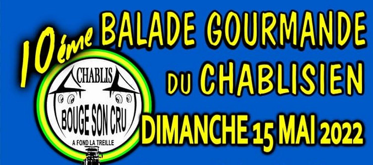 10ème Balade Gourmande du Chablisien : à vos marques, prêts… dégustez ! 10ème Balade Gourmande du Chablisien : à vos marques, prêts… dégustez !